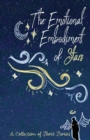 Image for The Emotional Embodiment of Stars : A Collection of Short Stories