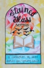 Image for Stained Glass Myths : A Collection of Short Stories for Young Adults