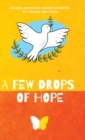 Image for A Few Drops of Hope : Award-Winning Short Stories by Tween Writers