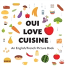 Image for Oui Love Cuisine : An English/French Bilingual Picture Book