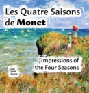 Image for Les Quatre Saisons de Monet : Impressions of the Four Seasons