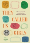 Image for They Called Us Girls