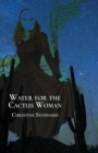 Image for Water for the Cactus Woman