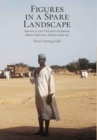 Image for Figures in a Spare Landscape : Serving In The Twilight Of Empire, Bornu Province, Nigeria, 1959-60
