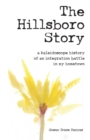 Image for The Hillsboro Story : A Kaleidoscope History of an Integration Battle in My Hometown