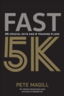 Image for Fast 5K: 25 crucial keys and 4 training plans for your best race