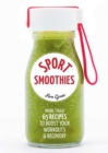 Image for Sport smoothies: more than 65 recipes to boost your workouts &amp; recovery
