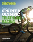 Image for The triathlete guide to sprint and olympic triathlon racing