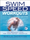 Image for Swim Speed Workouts for Swimmers and Triathletes : The Breakout Plan for Your Fastest Freestyle