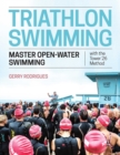 Image for Triathlon swimming  : master open-water swimming with the Tower 26 method