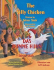 Image for The Silly Chicken -- Das dumme Huhn