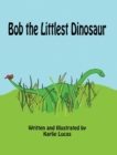 Image for Bob the Littlest Dinosaur