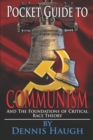 Image for Pocket Guide to Communism : And the Foundations of Critical Race Theory