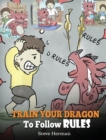 Image for Train Your Dragon To Follow Rules