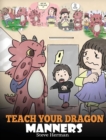 Image for Teach Your Dragon Manners