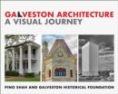 Image for Galveston Architecture: A Visual Journey