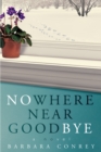 Image for Nowhere Near Goodbye