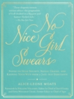 Image for No Nice Girl Swears : Notes on High Society, Social Graces, and Keeping Your Wits from a Jazz-Age Debutante