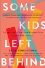 Image for Some kids left behind  : a survivor&#39;s fight for health care in the wake of 9/11