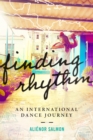 Image for Finding rhythm  : an international dance journey