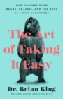 Image for The Art of Taking It Easy