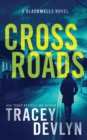 Image for Cross Roads : A Romantic Suspense Novel (The Blackwells Book 3)