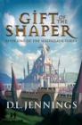 Image for Gift of the Shaper: Book One of the HIGHGLADE Series