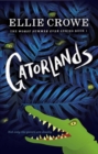 Image for Gatorlands: The Worst Summer Ever Series Book 1