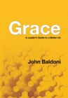 Image for Grace : A Leader&#39;s Guide to a Better Us