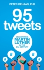 Image for 95 Tweets : Celebrating Martin Luther in the 21st Century