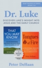 Image for Dr Luke: Discover Luke&#39;s Insight into Jesus and the Early Church