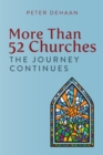 Image for More Than 52 Churches : The Journey Continues