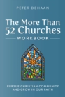 Image for More Than 52 Churches Workbook: Pursue Christian Community and Grow in Our Faith