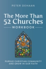 Image for The More Than 52 Churches Workbook : Pursue Christian Community and Grow in Our Faith