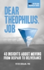 Image for Dear Theophilus, Job: 40 Insights About Moving from Despair to Deliverance