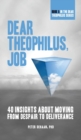 Image for Dear Theophilus, Job : 40 Insights About Moving from Despair to Deliverance