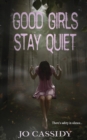 Image for Good Girls Stay Quiet