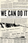 Image for We Can Do It : A Community Takes on the Challenge of School Desegregation