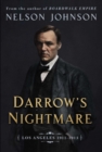 Image for Darrow&#39;s nightmare  : the forgotten story of America&#39;s most famous trial lawyer