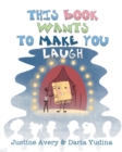 Image for This Book Wants to Make You Laugh