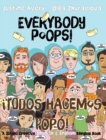 Image for Everybody Poops! / !Todos hacemos popo! : A Suteki Creative Spanish &amp; English Bilingual Book