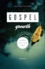 Image for Gospel Growth: Becoming a Faith-Filled Person
