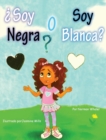 Image for ?Soy Negra o Soy Blanca?