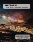 Image for MATTHEW with Triple Notetaker Margins : LARGE PRINT - 18 point, King James Today