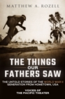 Image for The Things Our Fathers Saw
