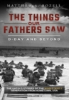 Image for D-Day and Beyond : The Things Our Fathers Saw-The Untold Stories of the World War II Generation-Volume V