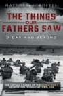 Image for D-Day and Beyond : The Things Our Fathers Saw-Volume 5