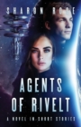 Image for Agents of Rivelt : A Novel in Short Stories
