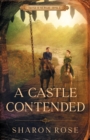 Image for A Castle Contended : Castle in the Wilde - Novel 2