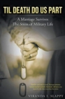 Image for Til Death Do Us Part : Marriage Survives The Stress of Military Life